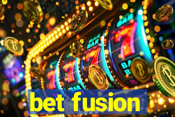 bet fusion